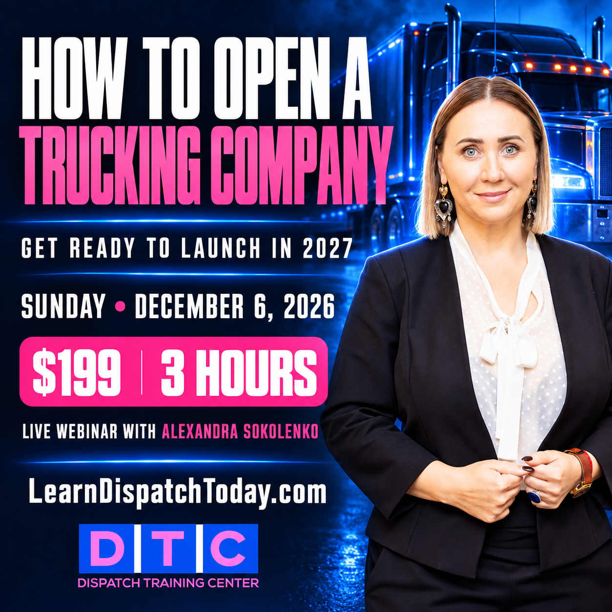 How to Open a Trucking Company — December 6, 2026, $199, three-hour live webinar with Alexandra Sokolenko